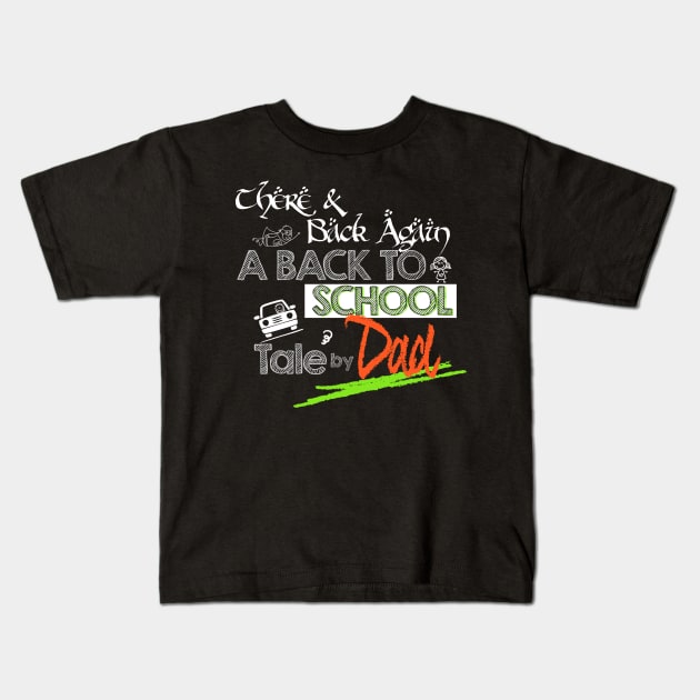 Back To School by DAD T-Shirt Kids T-Shirt by Mo_Lounge